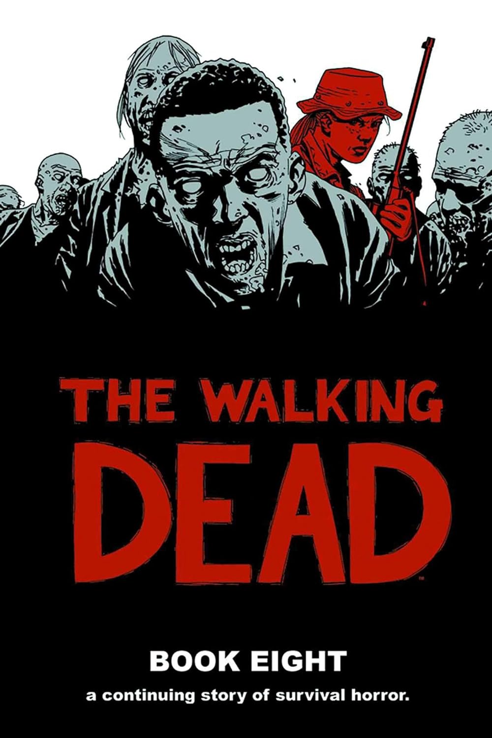 The Walking Dead Book Eight Hardcover 2012