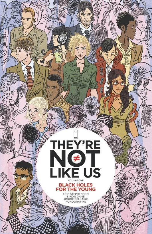 They're Not Like Us Volume 1: Black Holes for the Young TP 2015