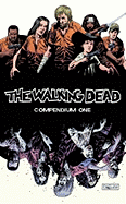 Compendio de The Walking Dead Volumen 1 (Compendio de Walking Dead #01)