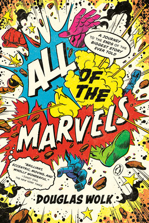 All of the Marvels; A Journey to the Ends of the Biggest Story Ever Told TP 10/03/2023