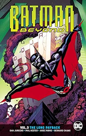 BATMAN BEYOND VOL 03 THE LONG PAYBACK REBIRTH  TP