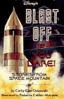 Disney Books Collection: Blast Off if you Dare: Stories from Space Mountain, Haunted Mansion - Enter if You Dare!: Scary Tales from the Haunted Mansion