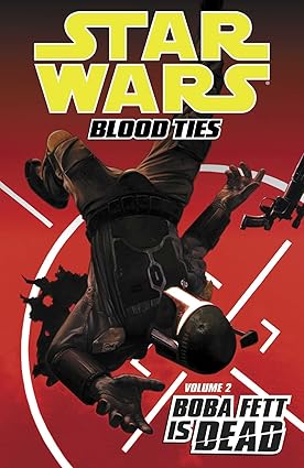 Star Wars: Blood Ties - Boba Fett Is Dead  TP  2013 (USED)