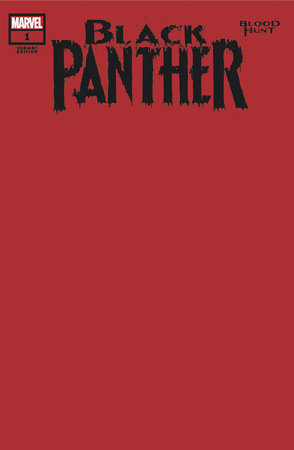 BLACK PANTHER: BLOOD HUNT #1 BLOOD RED BLANK VARIANT [BH] 5/29/24