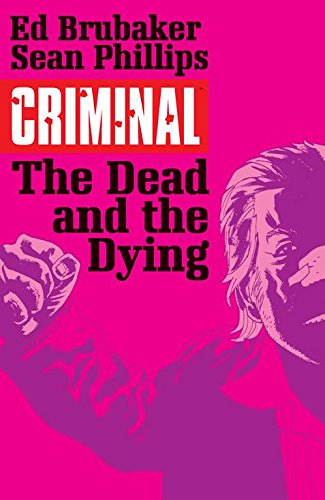 Criminal Volume 3: The Dead and the Dying 2015