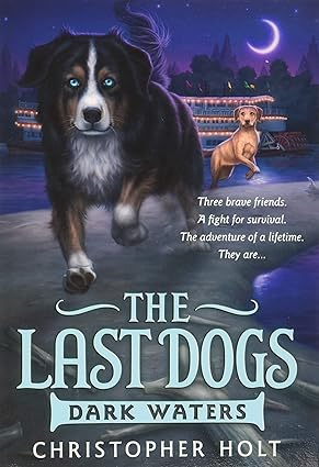 The Last Dogs: Dark Waters (The Last Dogs, 2)  HC