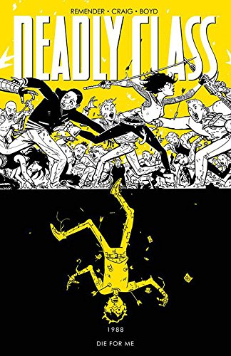 Deadly Class Volume 4: Die for Me 2019