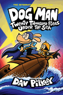 HC Dog Man: Veinte mil pulgas bajo el mar: Una novela gráfica (Dog Man #11): Del creador de Captain Underpants (Dog Man)