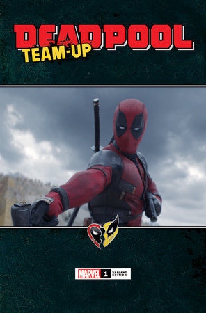 DEADPOOL TEAM-UP #1 MOVIE VARIANT 8/28/24