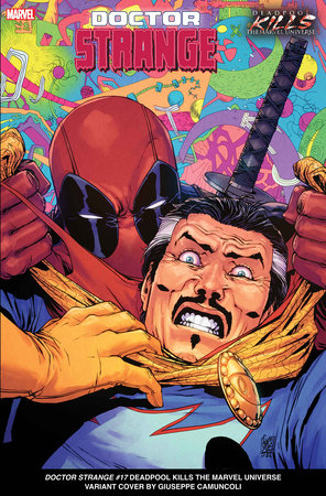 DOCTOR STRANGE #17 GIUSEPPE CAMUNCOLI DEADPOOL KILLS THE MARVEL UNIVERSE VARIANT [BH] 7/3/24