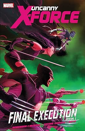 Uncanny X-Force Vol. 6: Final Execution  TP