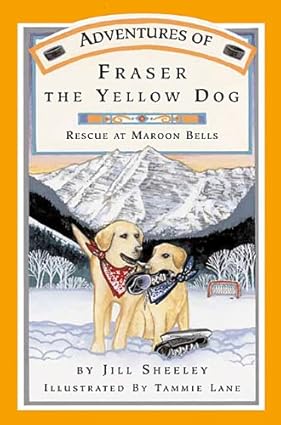 Adventures of Fraser the Yellow Dog Rescue at Maroon Bells  HC