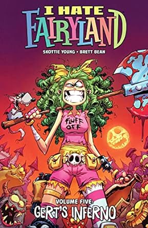 I Hate Fairyland Volume 5: Gert's Inferno  TP