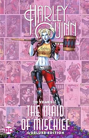 Harley Quinn: 30 Years of The Maid of Mischief Deluxe Edition HC 2022