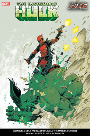 INCREDIBLE HULK #14 DECLAN SHALVEY DEADPOOL KILLS THE MARVEL UNIVERSE VARIANT [D PWX] 7/17/24