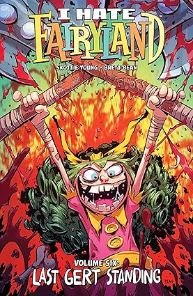 I Hate Fairyland Volume 6: Last Gert Standing   TP