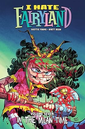 I Hate Fairyland Volume 7: In the Mean Time  TP