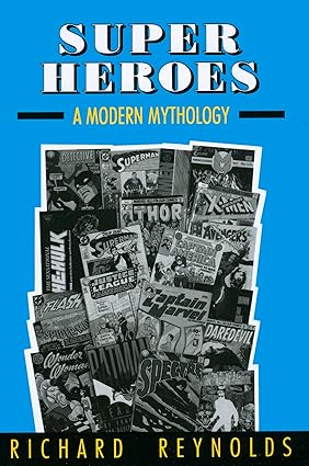 Super Heroes: A Modern Mythology (Studies in Popular Culture Series) 1994