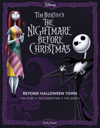 Disney Tim Burtons „The Nightmare Before Christmas: Beyond Halloween Town: Die Geschichte, die Charaktere und das Vermächtnis“.