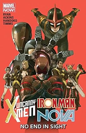 Uncanny X-Men / Iron Man / Nova: No End In Sight TP