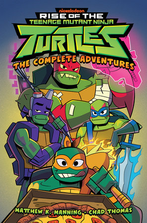 Rise of the Teenage Mutant Ninja Turtles: The Complete Adventures 2023