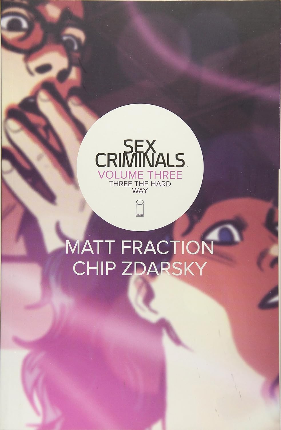 Sex Criminals Vol. 3: Three The Hard Way TP 2016