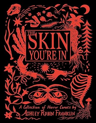 The Skin You're In: A Collection of Horror Comics  HC