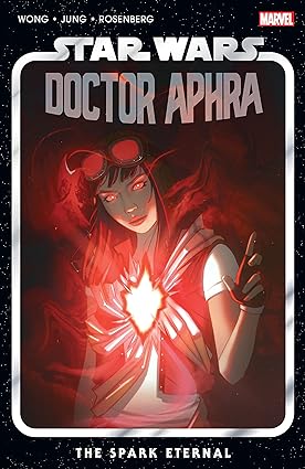 Star Wars: Doctor Aphra Vol. 5: The Spark Eternal (Star Wars: Doctor Aphra (2020-) TP