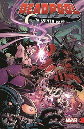 Deadpool Worlds Greatest Vol. 8 Til Death Do Us TP