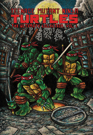 Teenage Mutant Ninja Turtles: The Ultimate Collection, Vol. 1  2017