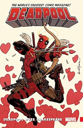 El mejor vol. del mundo de Deadpool. 7 Deadpool hace Shakespeare TP 