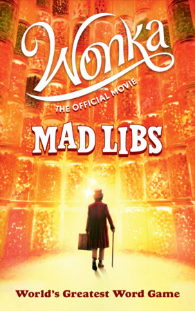 Wonka: Der offizielle Film Mad Libs World's Greatest Word Game 17.10.23