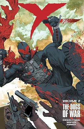 X Volume 2: The Dogs of War  TP 2014